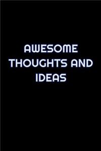 Awesome Thoughts And Ideas