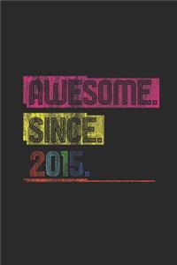 Awesome Since 2015