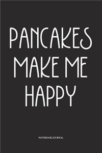 Pancakes Make Me Happy