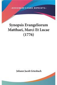 Synopsis Evangeliorum Matthaei, Marci Et Lucae (1776)