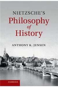 Nietzsche's Philosophy of History