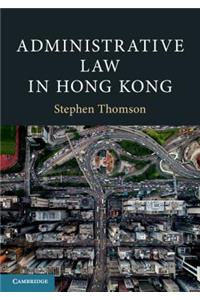 Administrative Law in Hong Kong