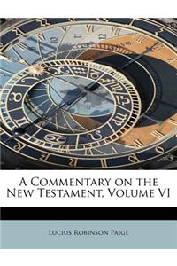 A Commentary on the New Testament, Volume VI