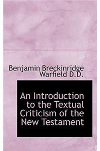 An Introduction to the Textual Criticism of the New Testament