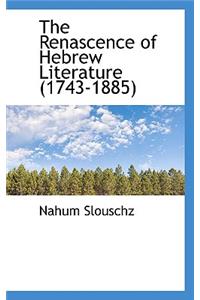 The Renascence of Hebrew Literature (1743-1885)