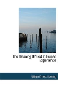 The Meaning of God in Human Experience