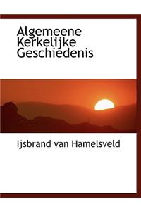 Algemeene Kerkelijke Geschiedenis