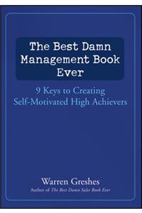 The Best Damn Management Book Ever