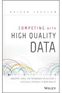 Competing with High Quality Data