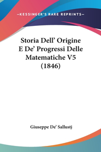 Storia Dell' Origine E De' Progressi Delle Matematiche V5 (1846)