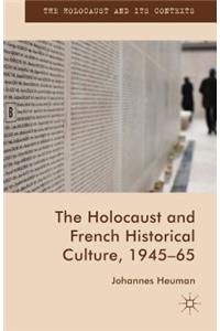 The Holocaust and French Historical Culture, 1945–65