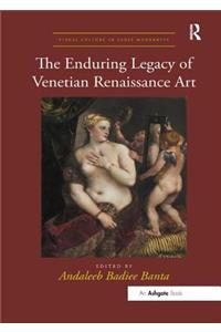 The Enduring Legacy of Venetian Renaissance Art