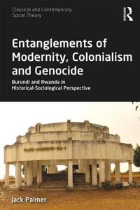 Entanglements of Modernity, Colonialism and Genocide