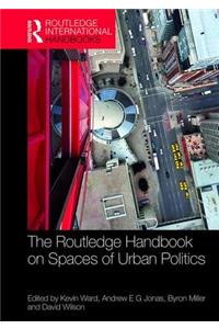 The Routledge Handbook on Spaces of Urban Politics