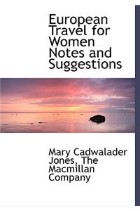European Travel for Women Notes and Suggestions