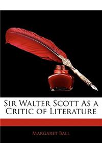 Sir Walter Scott as a Critic of Literature