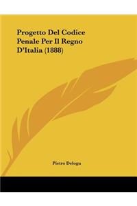 Progetto Del Codice Penale Per Il Regno D'Italia (1888)