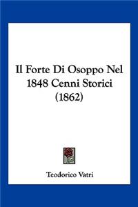 Forte Di Osoppo Nel 1848 Cenni Storici (1862)