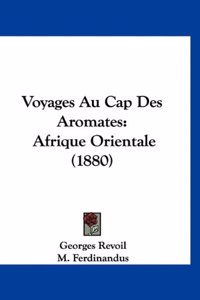 Voyages Au Cap Des Aromates