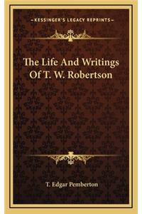 The Life and Writings of T. W. Robertson