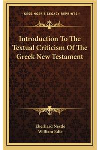 Introduction to the Textual Criticism of the Greek New Testament