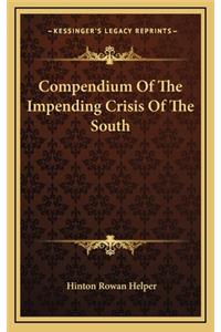 Compendium Of The Impending Crisis Of The South