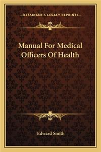 Manual for Medical Officers of Health