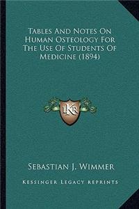 Tables and Notes on Human Osteology for the Use of Students of Medicine (1894)