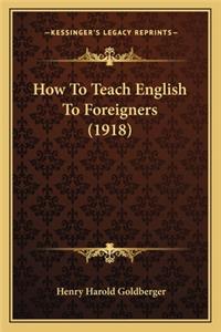 How to Teach English to Foreigners (1918)