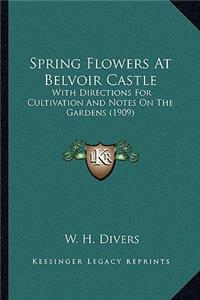 Spring Flowers at Belvoir Castle
