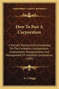How To Run A Corporation