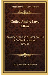 Coffee And A Love Affair