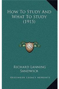 How to Study and What to Study (1915)