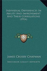 Individual Differences In Ability And Improvement And Their Correlations (1914)