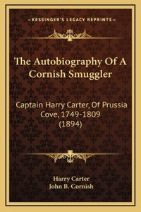 Autobiography Of A Cornish Smuggler