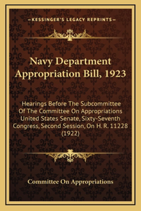 Navy Department Appropriation Bill, 1923