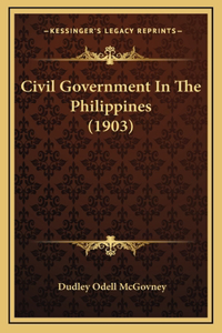 Civil Government In The Philippines (1903)