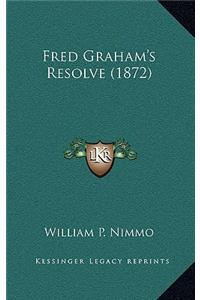 Fred Graham's Resolve (1872)