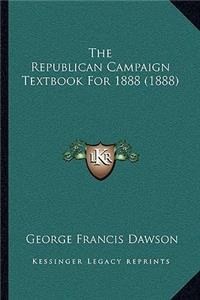 The Republican Campaign Textbook For 1888 (1888)
