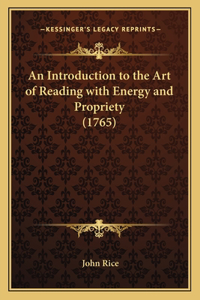 An Introduction to the Art of Reading with Energy and Propriety (1765)