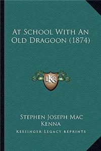At School With An Old Dragoon (1874)