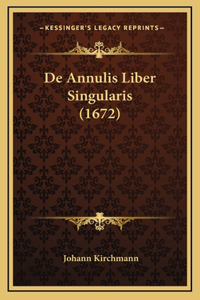 De Annulis Liber Singularis (1672)