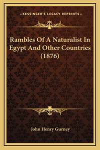 Rambles Of A Naturalist In Egypt And Other Countries (1876)