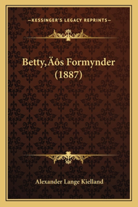 Betty's Formynder (1887)