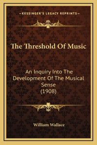 The Threshold Of Music