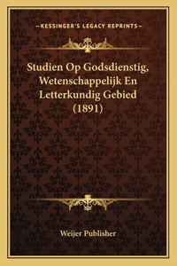 Studien Op Godsdienstig, Wetenschappelijk En Letterkundig Gebied (1891)
