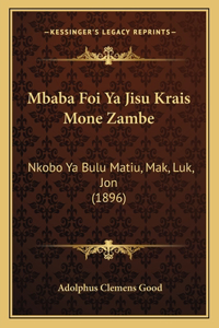 Mbaba Foi Ya Jisu Krais Mone Zambe