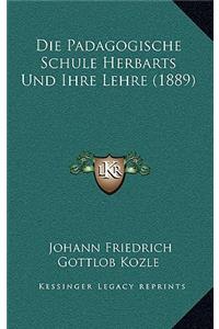 Die Padagogische Schule Herbarts Und Ihre Lehre (1889)