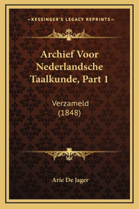 Archief Voor Nederlandsche Taalkunde, Part 1