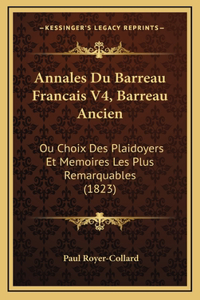 Annales Du Barreau Francais V4, Barreau Ancien